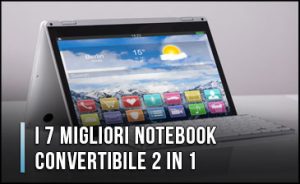 migliori-notebook-convertibile-2-in-1