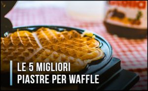 migliori-piastre-per-waffle