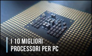 migliori-processori-per-pc