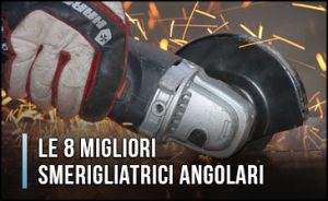 migliori-smerigliatrici-angolari