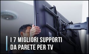 migliori-supporti-da-parete-per-tv