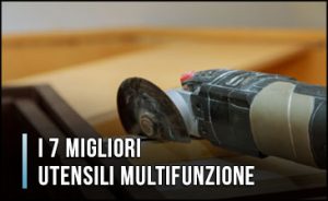 migliori-utensili-multifunzione