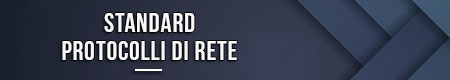 standard-protocolli-di-rete