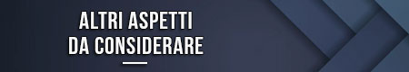 Altri aspetti da considerare