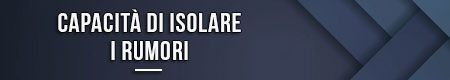 capacita-di-isolare-i-rumori