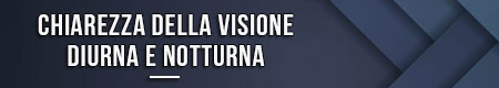 chiarezza-della-visione-diurna-e-notturna