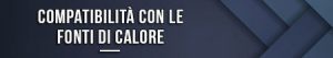 compatibilita-con-le-fonti-di-calore