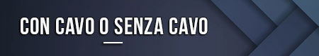 con-cavo-o-senza-cavo