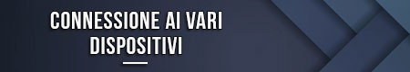 connessione-ai-vari-dispositivi