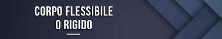 corpo-flessibile-o-rigido