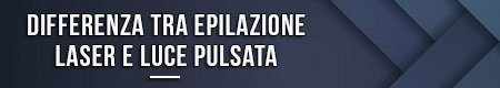 differenza-tra-epilazione-laser-e-luce-pulsata