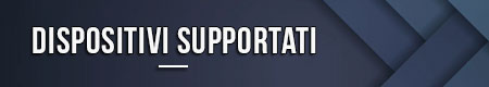Dispositivi supportati
