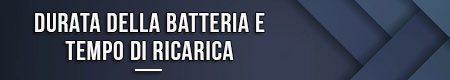 durata-della-batteria-e-tempo-di-ricarica