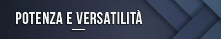 potenza-e-versatilita