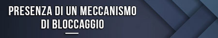 presenza-di-un-meccanismo-di-bloccaggio