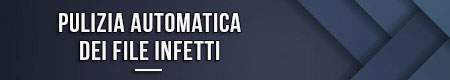 pulizia-automatica-dei-file-infetti