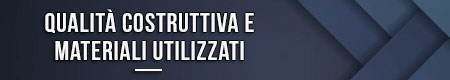 qualita-costruttiva-e-materiali-utilizzati