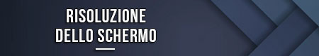 risoluzione-dello-schermo