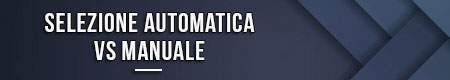 selezione-automatica-vs-manuale