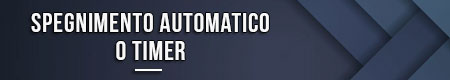 spegnimento-automatico-o-timer