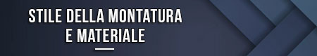 stile-della-montatura-e-materiale