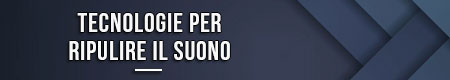 tecnologie-per-ripulire-il-suono