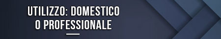 utilizzo-domestico-o-professionale