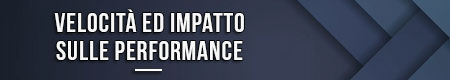 velocita-ed-impatto-sulle-performance