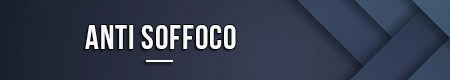 Anti soffoco