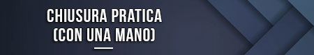 Chiusura pratica (con una mano)
