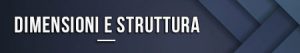 Dimensioni e struttura