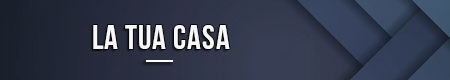 La tua casa