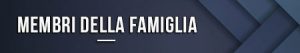 Membri della famiglia
