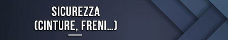 Sicurezza (cinture, freni…)