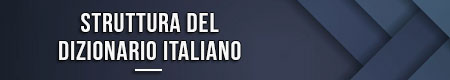 Struttura del dizionario italiano
