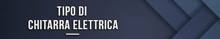 Tipo di chitarra elettrica
