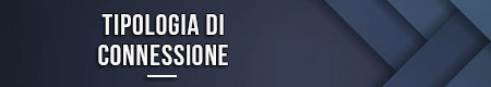 Tipologia di connessione