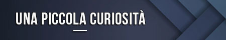 Una piccola curiosità