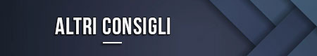 Altri consigli