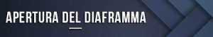 Apertura del diaframma