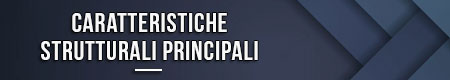 Caratteristiche strutturali principali