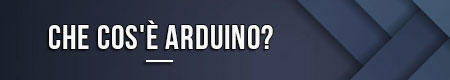 Che cos'è Arduino?