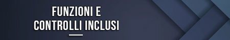 Funzioni e controlli inclusi