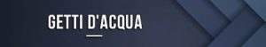 Getti d'acqua