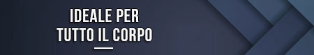 Ideale per tutto il corpo