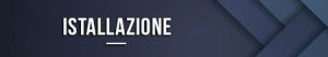 Istallazione