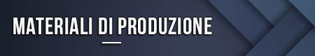 Materiali di produzione