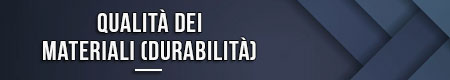 Qualità dei materiali (durabilità)