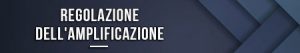Regolazione dell'amplificazione