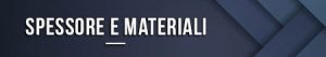 Spessore e materiali